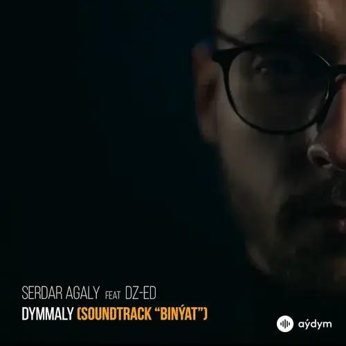 Dymmaly - Serdar Agaly & DZ-ED