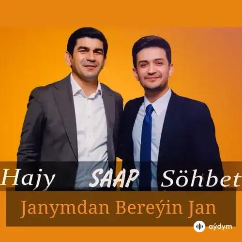 Hajy Ýazmämmedow-Söhbet Jumaýew-Saap     - Janymdan Bereýin Jan