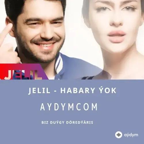 Habary Ýok - Jelil Nurberdiýew