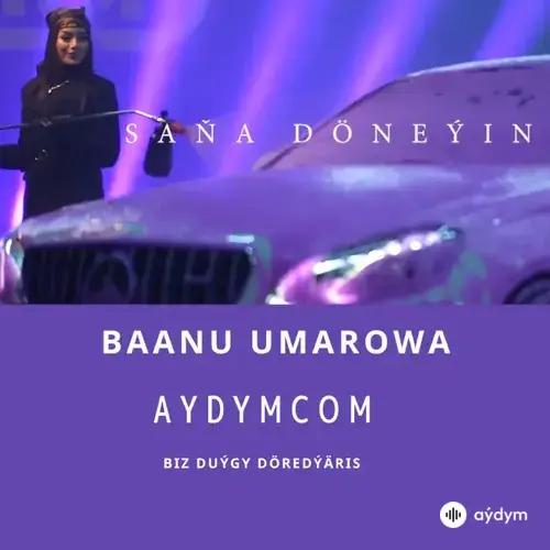 Saňa Döneýin - Baanu Umarowa