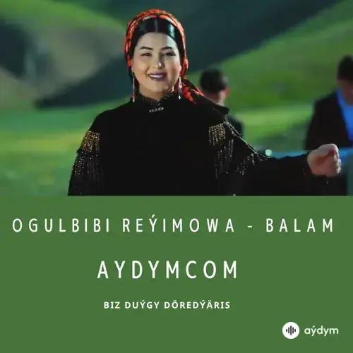 Balam - Ogulbibi Reýimowa