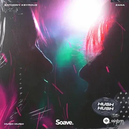 Anthony  Keyrouz - Hush Hush 