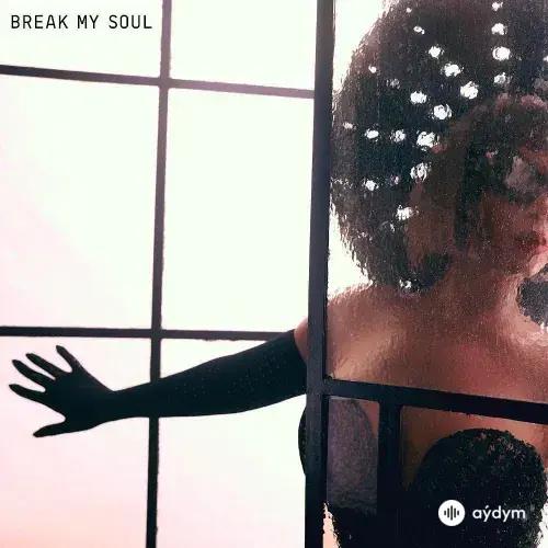 Beyonce  - Break My Soul