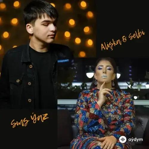 Sms Ýaz - Selbi & Alişka