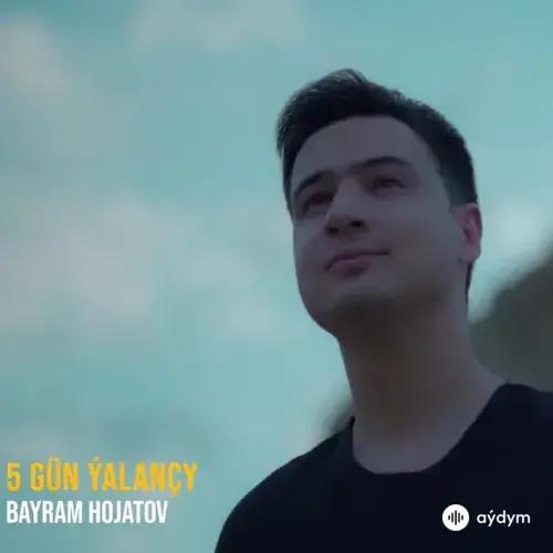 5 Gün ýalançy - Baýram Hojatow