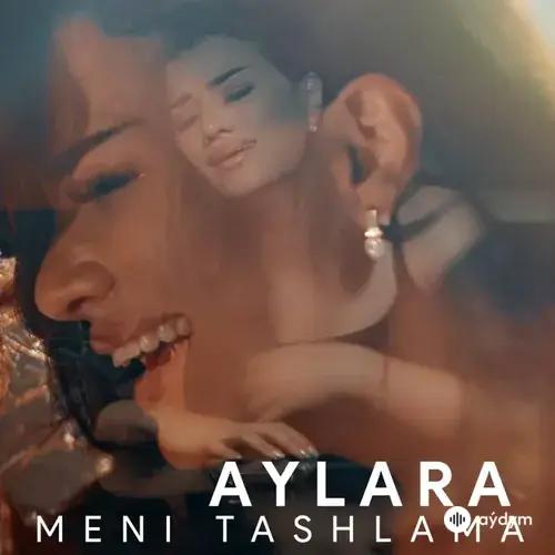 Aýlara Baýriýewa - Meni Taşlama