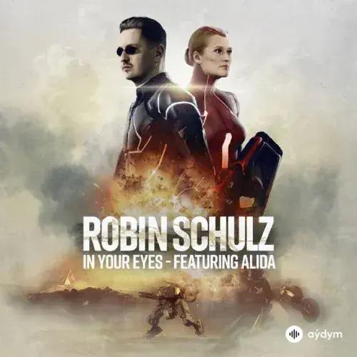 Robin Schulz - In Your Eyes - & Alida