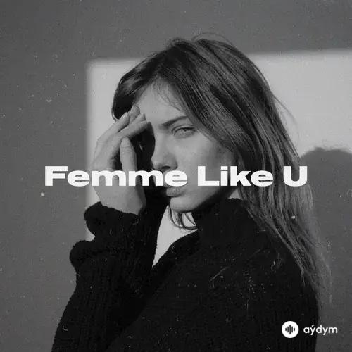 Monaldin  - Femme Like U 