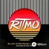 Black Eyed Peas - RITMO - & J. Balvin