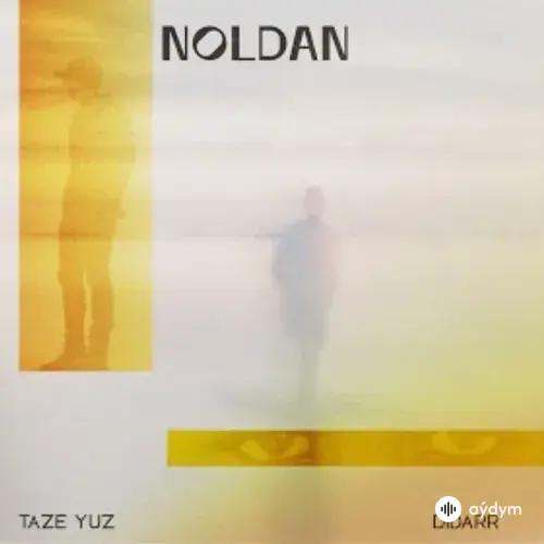 Didarr-Täze Ýüz - Noldan