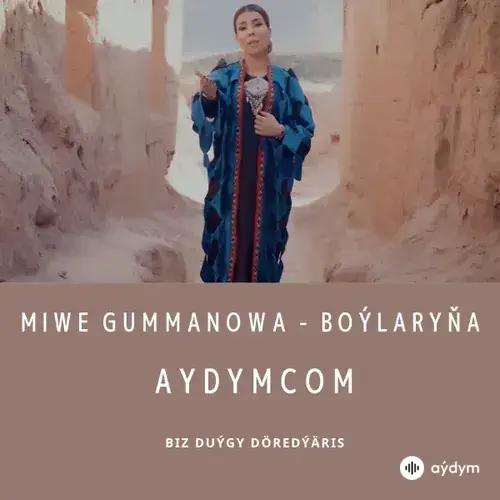 Boýlaryña - Miwe Gummanowa