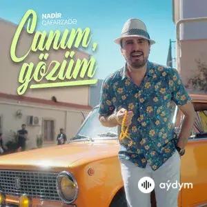 Nadir Qafarzadə - Canım, Gözüm