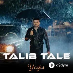 Talib Tale - Yagiş