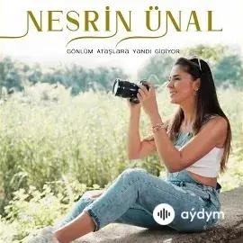 Nesrin Ünal - Gönlüm Ataşlara Yandı Gidiyor