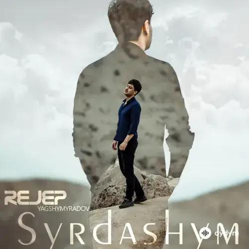 Syrdaşym - Rejep Ýagşymyradow