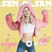 Aleyna Tilki - Sen Olsan Bari