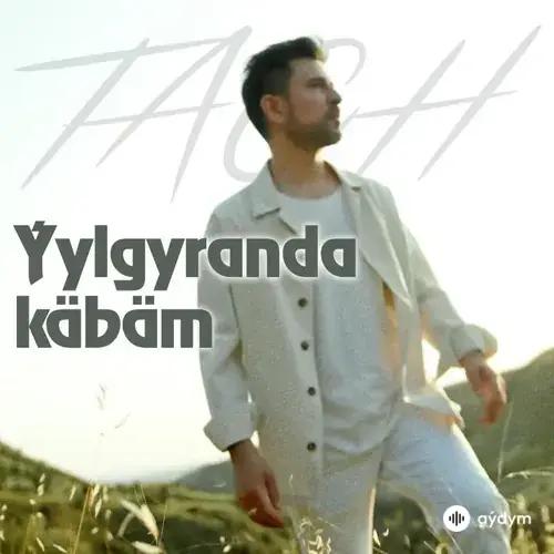 Ýylgyranda Käbäm - Tach