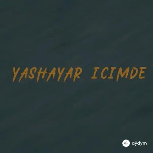 Ýaşaýar Içimde - Shad Ovez & Yash