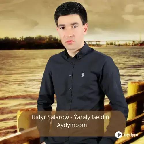 Ýaraly Geldiň - Batyr Şalarow (Janly ses)