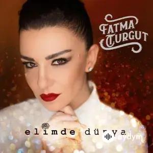 Fatma Turgut - Sen Diyorum