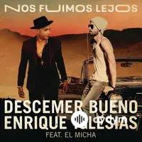 Enrique Iglesias-El Micha  - Nos Fuimos Lejos