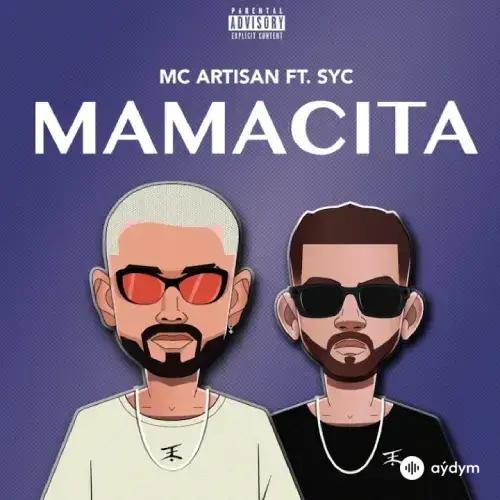 Mc Artisan  - Mamacita - & Syc