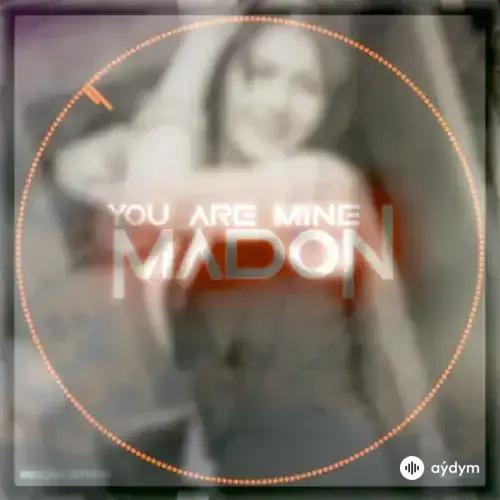 MADON - You Are Mine