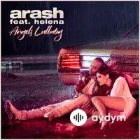 Arash-Helena  - Angels Lullaby