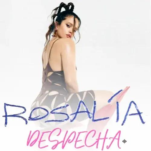 Rosalía - Despecha