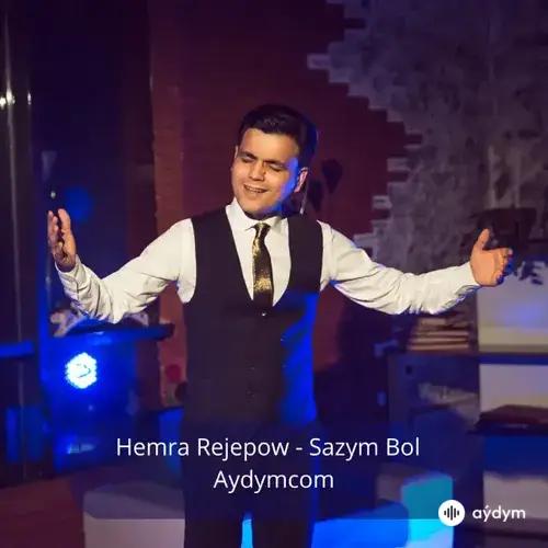 Sazym Bol - Hemra Rejepow