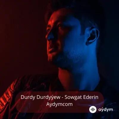 Sowgat Ederin - Durdy Durdyýew  (Piano version)