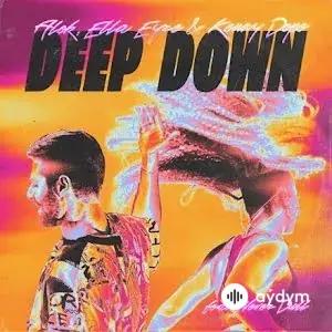 Alok - Deep Down - & Ella Eyre & Kenny Dope & Never Dull