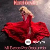 Karol Sevilla - Mil Besos Por Segundo