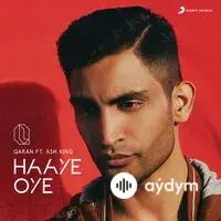 Hindi aýdymlary - Haaye Oye - Qaran & Ash King