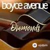 Boyce Avenue - Diamonds