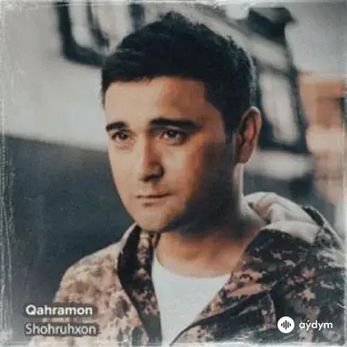 Qahramon - Shohruhxon