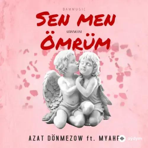 Mähri Pirgulyýewa-Azat Dönmezow - Sen Meň Ömrüm