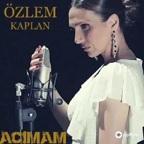 Acımam - Özlem Kaplan