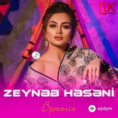 Zeyneb Heseni - Öpmesin