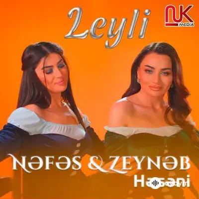 Zeyneb Heseni-Nəfəs  - Leyli