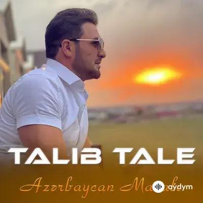 Talib Tale - Azerbaycan Marali