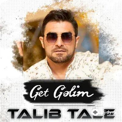 Talib Tale - Get Gelim