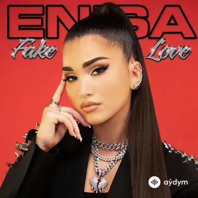 Enisa - Fake Love