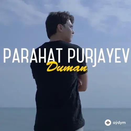 Parahat Pürjäýew - Duman