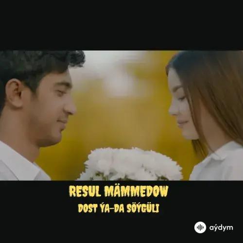 Dost Ýa-Da Söýgüli