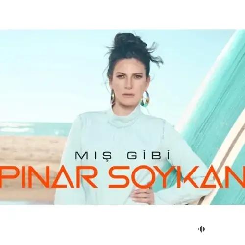 Pınar Soykan - Mış Gibi