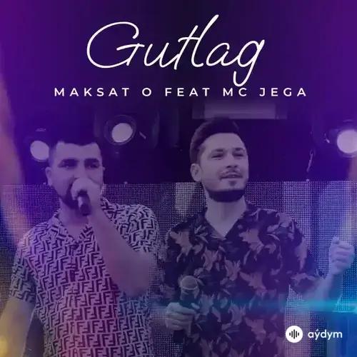 Gutlag - Maksat Orazow & Mc Jega