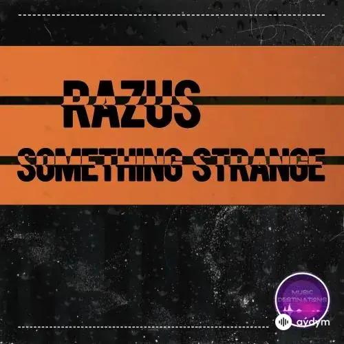 Razus  - Something strange 