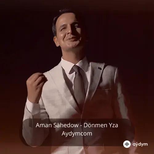 Dönmen Yza - Aman Sähedow