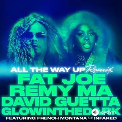 Jay-Z - All The Way Up - & Fat Joe & Remy Ma & French Montana & Infared